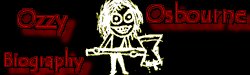 Ozzy Biography
